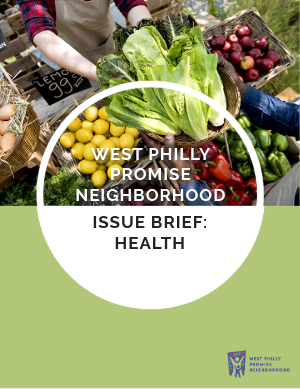 West Philly Promise Neighborhood Issue Brief Health